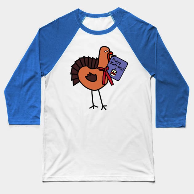 Cute Thanksgiving Turkey with Birthday Greetings Baseball T-Shirt by ellenhenryart